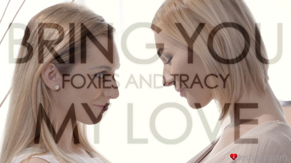 Foxies Gold &#038; Tracy Lindsay - Bring You My Love (Lesbea/HD1080p)