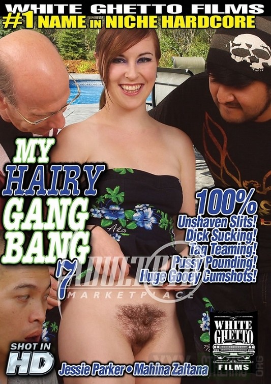 Hairy Gangbang - My Hairy Gangbang 7 - Full XXX Movies